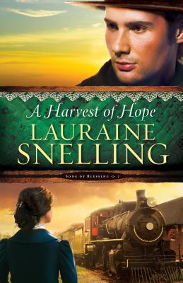 A Harvest of Hope - Snelling, Lauraine