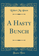 A Hasty Bunch (Classic Reprint)