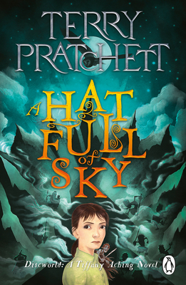 A Hat Full of Sky: A Tiffany Aching Novel - Pratchett, Terry