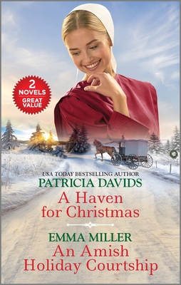 A Haven for Christmas and an Amish Holiday Courtship - Davids, Patricia, and Miller, Emma