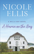 A Haven on the Bay: A Willa Bay Novel