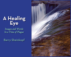 A Healing Eye: Images and Words in a Time of Plague
