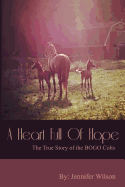 A Heart Full of Hope: The True Story of the Bogo Colts