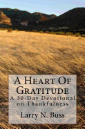 A Heart of Gratitude: A 30-Day Devotional on Thankfulness