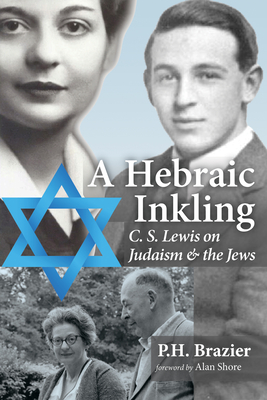 A Hebraic Inkling - Brazier, P H, and Shore, Alan (Foreword by)