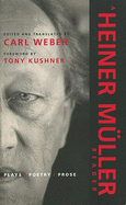 A Heiner Muller Reader: Plays, Poetry, Prose