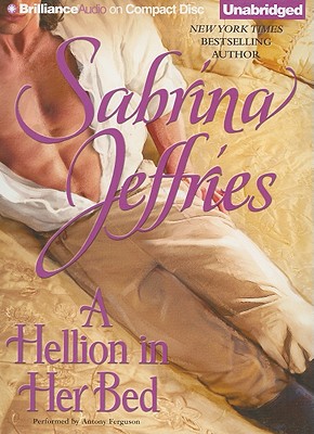 A Hellion in Her Bed - Jeffries, Sabrina, and Ferguson, Antony (Read by)