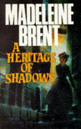 A Heritage of Shadows