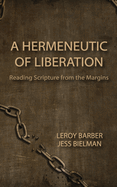 A Hermeneutic of Liberation: Reading Scripture from the Margins