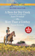 A Hero for Dry Creek and More Than a Cowboy