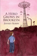 A Hero Grows in Brooklyn - Rubin, Jeffrey