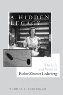A Hidden Legacy: The Life and Work of Esther Zimmer Lederberg