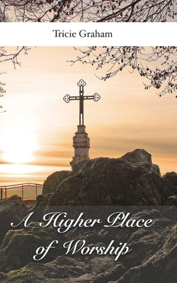 A Higher Place of Worship - Davis, Nyisha D (Editor), and Graham, Tricie