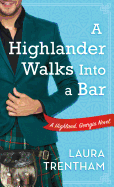 A Highlander Walks Into a Bar: A Highland, Georgia Novel