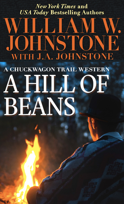 A Hill of Beans - Johnstone, William W, and Johnstone, J A