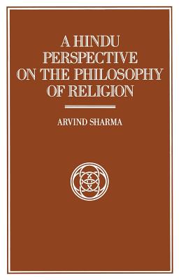 A Hindu Perspective on the Philosophy of Religion by Arvind Sharma ...