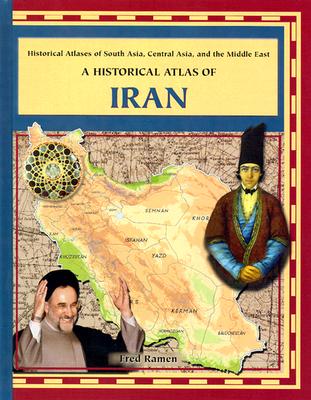 A Historical Atlas of Iran - Ramen, Fred