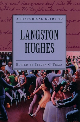 A Historical Guide to Langston Hughes - Tracy, Steven C (Editor)