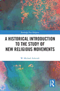 A Historical Introduction to the Study of New Religious Movements