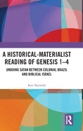 A Historical-Materialist Reading of Genesis 1-4: Undoing Satan Between Colonial Brazil and Biblical Israel