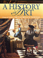 A History of Art - Gowing, Lawrence, Sir (Editor)