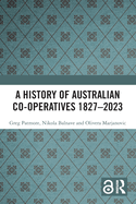 A History of Australian Co-Operatives 1827-2023