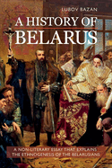 A History of Belarus