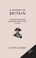 A History of Britain: Age of Reason and the Industrial Revolution, 1714-1832