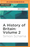 A History of Britain: Volume 2