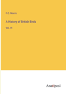 A History of British Birds: Vol. VI