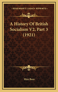 A History of British Socialism V2, Part 3 (1921)