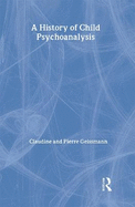 A History of Child Psychoanalysis