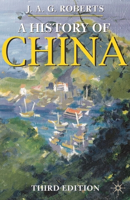 A History of China - Roberts, J. A. G.