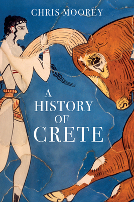 A History of Crete - Moorey, Chris