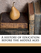 A History of Education Before the Middle Ages