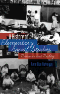 A History of Elementary Social Studies: Romance and Reality