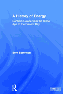 A History of Energy: Northern Europe from the Stone Age to the Present Day