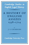 A History of English Assizes 1558-1714