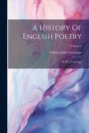 A History Of English Poetry: By W.j. Courthope; Volume 2