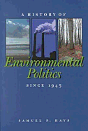 A History of Environmental Politics Since 1945