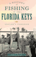 A History of Fishing in the Florida Keys: Angler's Paradise