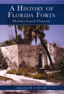 A History of Florida Forts: Florida's Lonely Outposts