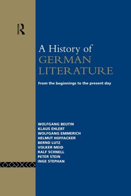 A History of German Literature: From the Beginnings to the Present Day - Beutin, Wolfgang, and Krojzl, Claire (Translated by), and Ehlert, Klaus