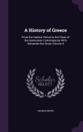 A History of Greece: From the Earliest Period to the Close of the Generation Contemporary With Alexander the Great, Volume 6