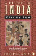 A History of India: Volume 2 - Spear, Percival