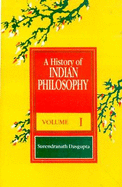 A History of Indian Philosophy: v. 1