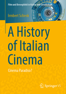 A History of Italian Cinema: Cinema Paradiso?