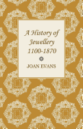 A history of jewellery, 1100-1870.