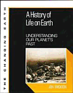 A History of Life on Earth: Understanding Our Planet's Past