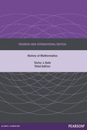 A History of Mathematics: Pearson New International Edition